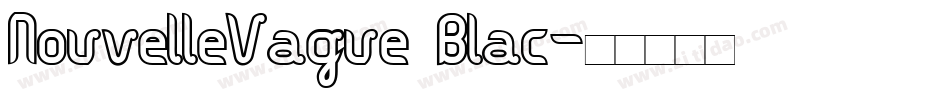 NouvelleVague Blac字体转换